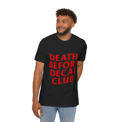 Death Before Decaf Tee