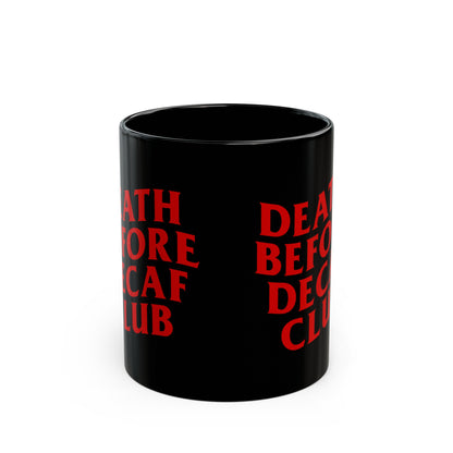 Death Before Decaf Mug