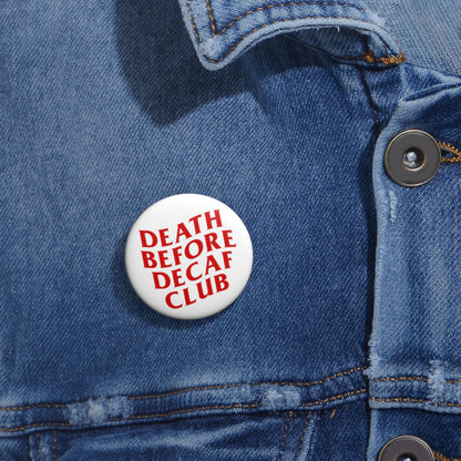 Death Before Decaf Button (white)