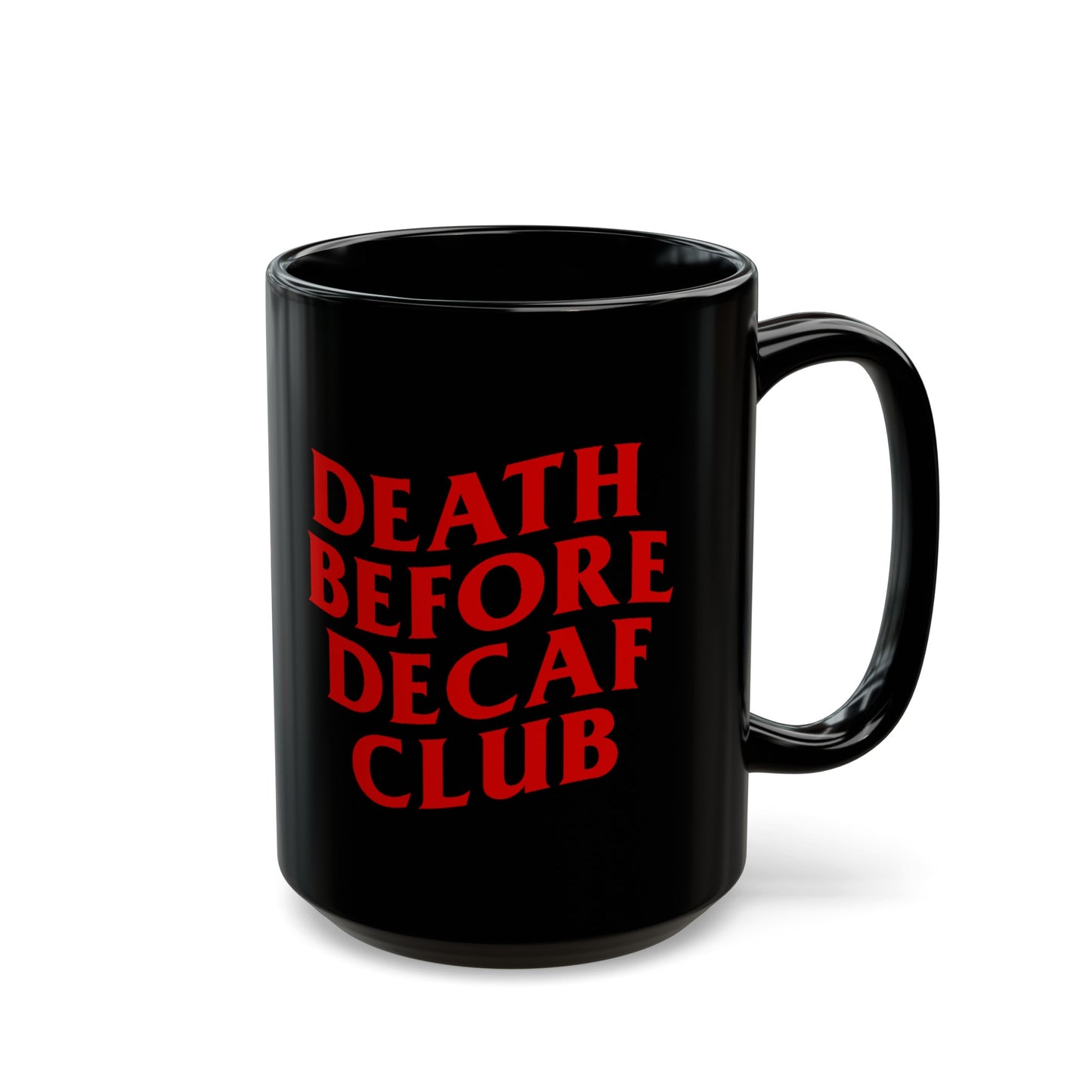 Death Before Decaf Mug