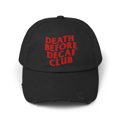 Death Before Decaf Distressed Cap