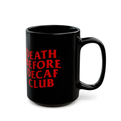 Death Before Decaf Mug