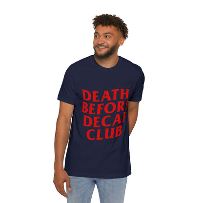 Death Before Decaf Tee