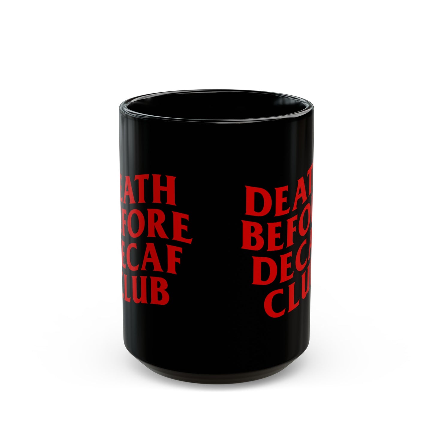 Death Before Decaf Mug