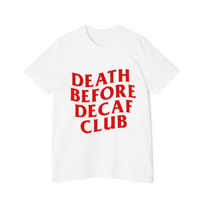 Death Before Decaf Tee