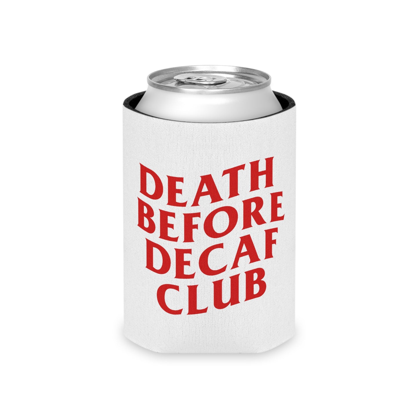 Death Before Decaf Can Cooler (white)
