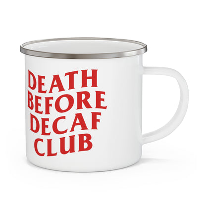 Death Before Decaf Enamel Camping Mug