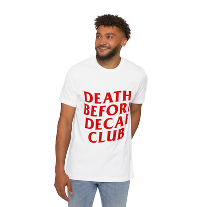 Death Before Decaf Tee