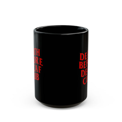 Death Before Decaf Black Mug (11oz, 15oz)