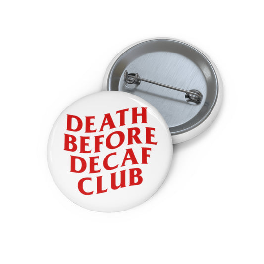 Death Before Decaf Button (white)