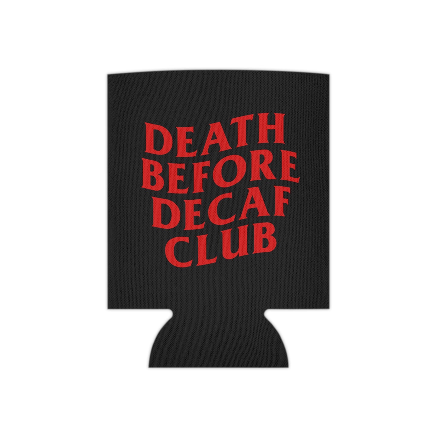 Death Before Decaf Can Cooler (black)